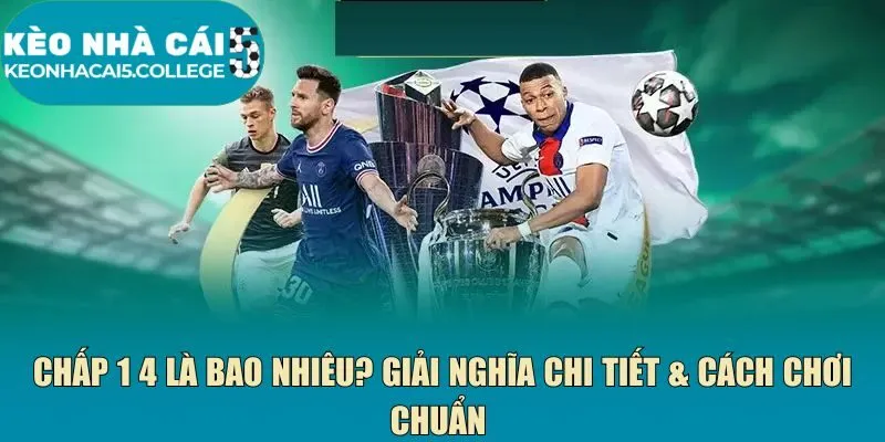 Chấp 1 4 là bao nhiêu